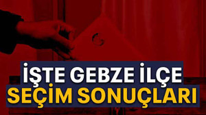 İşte Gebze ilçe seçim sonuçları